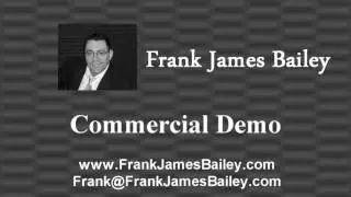 Frank James Bailey - Commercial Demo