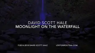 David Scott Hale - Moonlight on the Waterfall (lyric video)