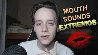 ASMR R&Aacute;PIDO Y AGRESIVO SONIDOS DE BOCA/MOUTH SOUNDS EXTREMOS!!