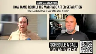 How Jamie Rebuilt His Marriage After Separation: Denver Griffin Reviews