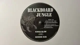 Kings Blow  Sand I    Queens Dub Sand I Blackboard Jungle BJ1202 AA