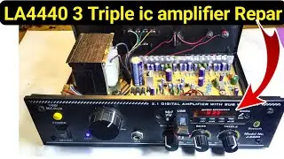 amplifier repair | LA4440 triple ic 2.1 home theatre amplifier Repairing?