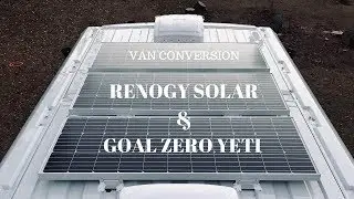 SOLAR and Goal Zero Yeti Camper Van Conversion Install | Off Grid Camping