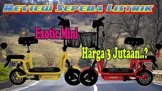Review Sepeda Listrik Exotic Mini ET -HB320 Hargaa 3Jutaan Dia Yang Di Tunggu.!! #sepedalistrikmurah
