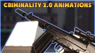 Criminality 2.0 update animations + upgraded weapons