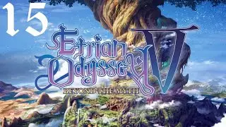 DarkDives: Let's Play Etrian Odyssey V - Episode 15
