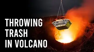 Why Don't we Dumped Our Trash into Volcanoes?