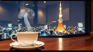 Tokyo Tower Night View Cafe | Relaxing City Lights Ambience