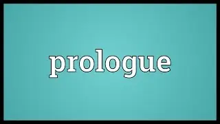 Prologue Meaning