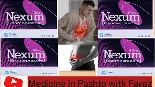 CAPSULE NEXUM 40MG:ESOMEPRAZOL 40MG USES IN PASHTO/ FOR STOMACH BURNS PAIN &GAS
