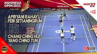 Apriyani Rahayu / Setianingrum vs Chang Ching Hui / Yang Ching Tun | Indonesia Open 2025 | R32 WD HL