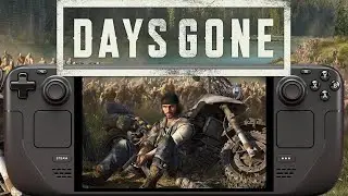 Days Gone Steam Deck Performance All Graphics Tested - Unmissable Masterpiece