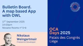 OCA Days 2025 - Nikolaus Weingartmair - Bulletin Board  A map based App with OWL