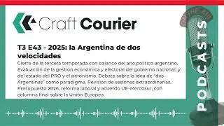 S3 E43 - La Argentina de dos velocidades