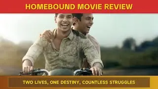 Homebound Movie Review in Telugu | Emotional Thriller Breakdown | Must Watch or Skip? |Talkies Today