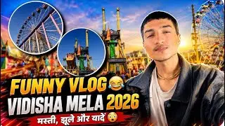 Itni Bheed Aur Itne Maze! Vidisha Mela 2026 | Funny Vlog 