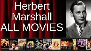 ALL Herbert Marshall Movies Ranked by Score (Critics + Fans)