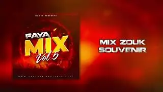 Mix Zouk Souvenir (Faya Mix Vol.5) | DJ DJN