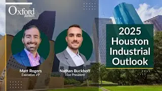 Houston Industrial Market Outlook 2025 | Oxford Partners