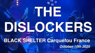 THE DISLOCKERS &ndash; Full Live Concert 4K @ BLACK SHELTER, Carquefou France &ndash; October 10th 2025
