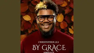 BY GRACE