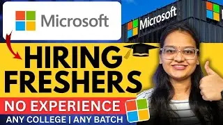🔥Microsoft Hiring Freshers | No Experience Needed | Complete Guide