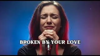 Broken By Your Love &ndash; Heartbreaking Slow Rock Ballad | Soulful Female Vocal