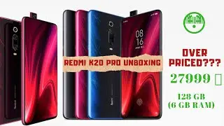Redmi K20 Pro Unboxing & First Look - Great But Overpriced 😠