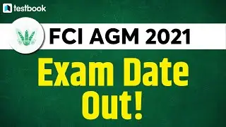 FCI AGM Exam Date 2021 Out! | FCI Assistant General Manager Exam Date | FCI Exam Date 2021