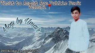 My First Vlog🔗Visit To Asmat Ave Public Park Vehari📍