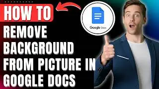 How to Remove Background from Picture in Google Docs Easily 2026
