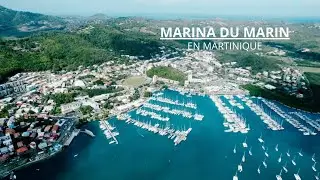 DÉCOUVREZ LA MARINA DU MARIN, EN MARTINIQUE