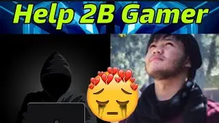 2B Gamer channel hacked and deleted from YouTube || help 2B