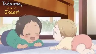 ¡ALERTA! 🔴 ¡Este video puede provocar exceso de ternura! | Tadaima, Okaeri