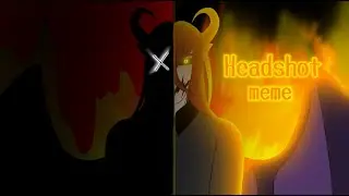 HEADSHOT - ANIMATION MEME [REMAKE]