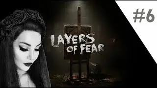 Layers of Fear | Full Gameplay Part 6 - Undercoat