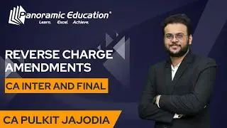 CA Inter & Final - Reverse Charge Amendments - CA Pulkit Jajodia