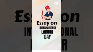 Essay on international labour day || Essay on Labour Day in English | #labour #youtubeshorts #shorts