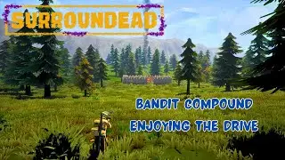 Raider Compound and Exploring the Country Side. | SurrounDead Gameplay EP23 2023