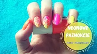 NEONOWE PAZNOKCIE - NEON MANICURE