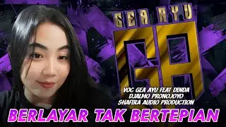 GEA AYU TERBARU BERLAYAR TAK BERTEPIAN COVER DJALMO PRONOJOYO 2025