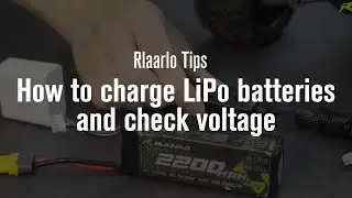 Rlaarlo Tips. How to charge LiPo batteries and check voltage for RC