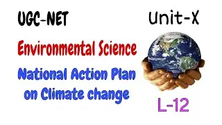 National Action Plan on Climate change/ Environmental Science Unit-10 #ugcnet #jrf