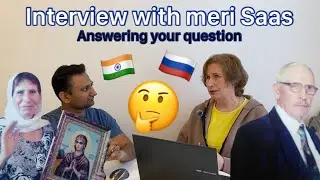 Indian in Russia Vlog Big interview with my Saas and answering your questions