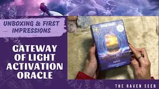 UNBOXING: GATEWAY OF LIGHT ACTIVATION BY KYLE GRAY - immense energy! this deck is powerful!
