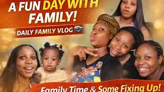 A Fun Day With Family ❤️ | Real Family Time & Fixing Things Together