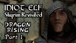 Skyrim Revisited - 023 - Dragon Rising - Part 1