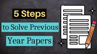 How to solve previous year questions | 5 steps to solve previous year question papers |