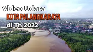 Pesona Kota Cantik Palangkaraya 2022, Beautiful city of Central Borneo
