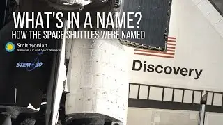 What's in a Name? - How the Space Shuttles Were Named